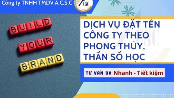 Tư Vấn Đặt Tên Công Ty Hay, Hợp Phong Thủy Và Đúng Quy Định Pháp Luật