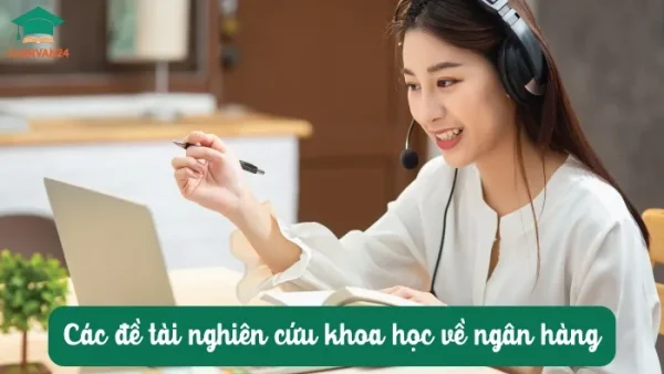 Hướng Dẫn Cách Đặt Tên Đề Tài Nghiên Cứu Khoa Học Hay Và Tổng Hợp Mẫu Đề Tài Chuẩn Nhất