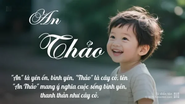 Ý Nghĩa Tên An Thảo Là Gì? Khám Phá Ý Nghĩa, Phong Thủy Và Gợi Ý Tên Ghép Hay