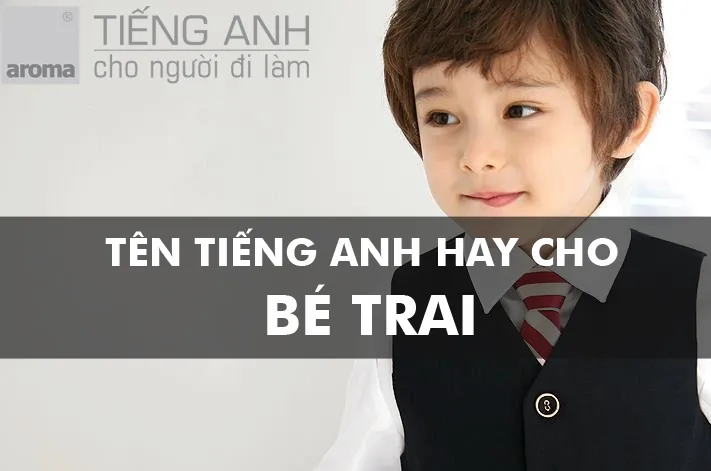 Tổng Hợp Các Tên Đệm Tiếng Anh Hay Đi Kèm Với Tên Anthony Cho Bé Trai