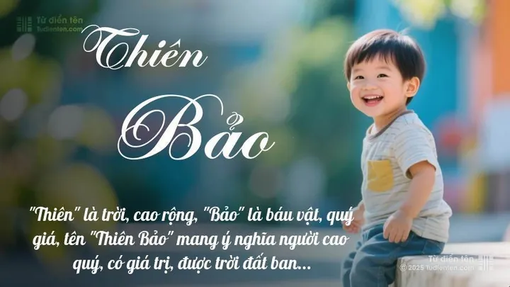 Tên Bảo Thiên: Ý Nghĩa, Phong Thủy Và Những Điều Cha Mẹ Cần Biết