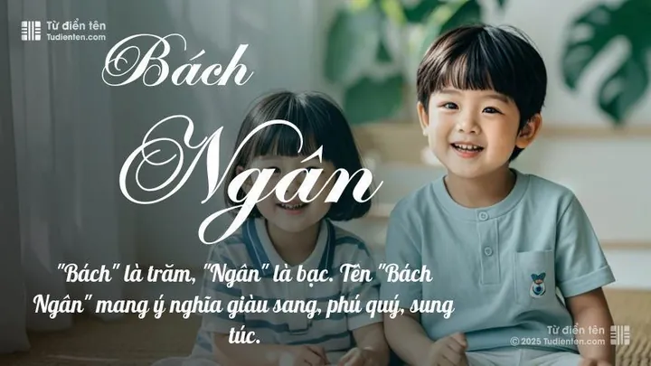 Tên Bách Ngạn Có Ý Nghĩa Gì Theo Từ Điển Hán Nôm? Tên Bách Ngạn Có Ý Nghĩa Gì Theo Từ Điển Hán Nôm?