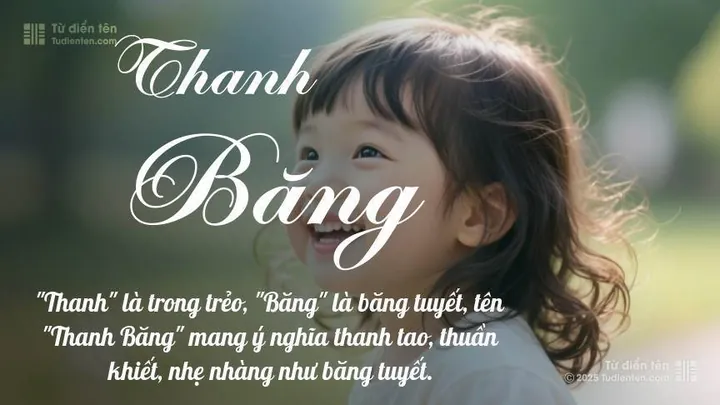 Ý Nghĩa Tên Băng Thanh Là Gì? Giải Mã Chi Tiết Hán Việt Và Phong Thủy