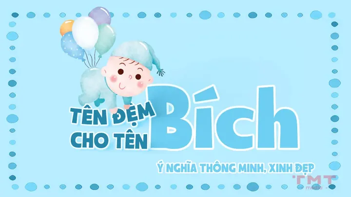 Chữ "bích" Trong Tên Đệm Mang Lại Thông Điệp Gì? Chữ "bích" Trong Tên Đệm Mang Lại Thông Điệp Gì?