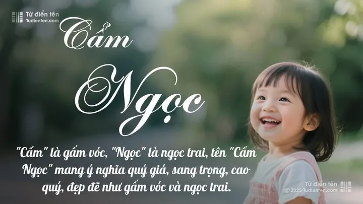 Tên Cẩm Ngọc Thể Hiện Điều Gì Qua Góc Nhìn Phong Thủy Và Thần Số Học? Tên Cẩm Ngọc Thể Hiện Điều Gì Qua Góc Nhìn Phong Thủy Và Thần Số Học?
