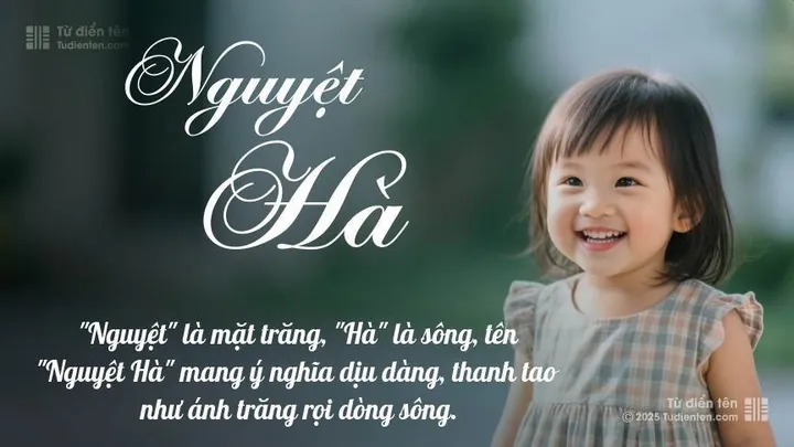 Tên Nguyệt Hà Có Ý Nghĩa Gì? Khám Phá Nét Đẹp Và Gợi Ý Đệm Hay Cho Bé Gái