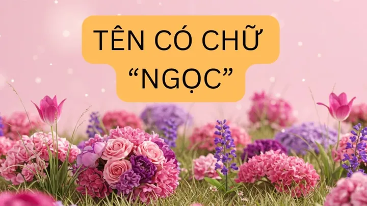 Ý Nghĩa Về Mặt Tính Cách Và Tâm Hồn Của Người Tên Ngọc Mang Lại Là Gì? Ý Nghĩa Về Mặt Tính Cách Và Tâm Hồn Của Người Tên Ngọc Mang Lại Là Gì?