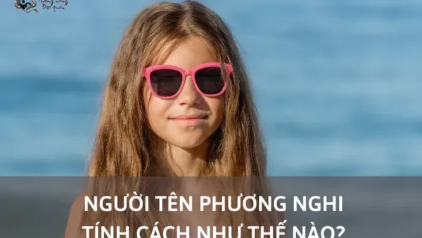 Ý Nghĩa Tên Phương Nghi Là Gì? Luận Giải Chi Tiết Phong Thủy Và Tính Cách