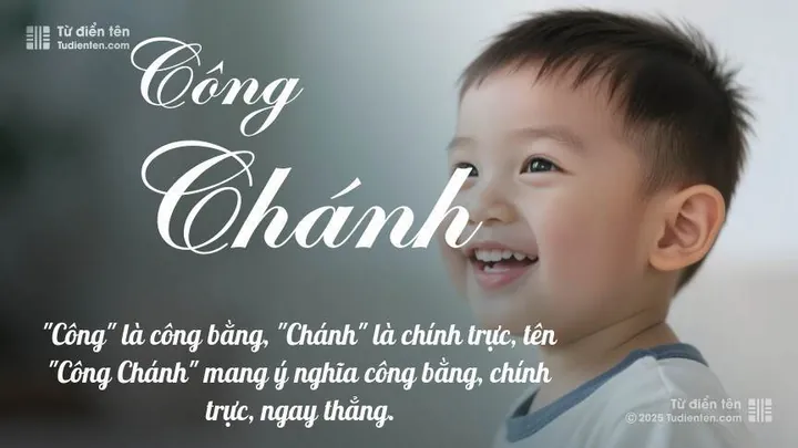 Ý Nghĩa Tên Công Chánh Là Gì? Phân Tích Ý Nghĩa, Tên Đệm Và Phong Thủy Cho Bé Trai