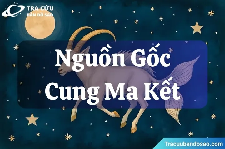 Nguồn Gốc Xuất Xứ Của Cung Ma Kết Bắt Nguồn Từ Đâu?