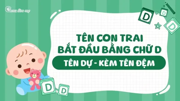 Khám Phá Ý Nghĩa Tên Bắt Đầu Bằng Chữ D: Danh Sách Các Tên Hay Và Ấn Tượng Nhất