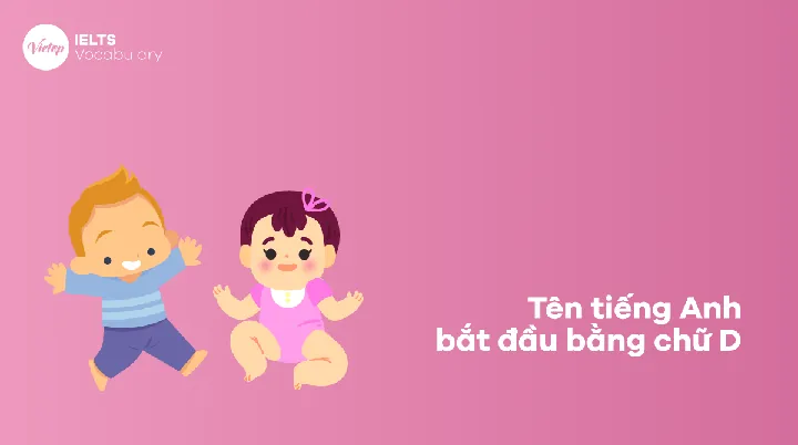Những Cái Tên Tiếng Anh Bắt Đầu Bằng Chữ D Dùng Chung Cho Cả Nam Và Nữ