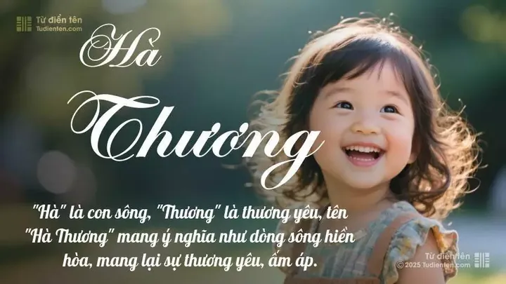 Giải Mã Ý Nghĩa Tên Hà Thương: Phong Thủy, Thần Số Học Và Góc Nhìn Từ Chuyên Gia Đặt Tên