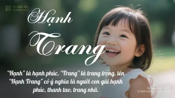 Ý Nghĩa Tên Hạnh Trang Là Gì? Phân Tích Phong Thủy Và Thần Số Học Chi Tiết
