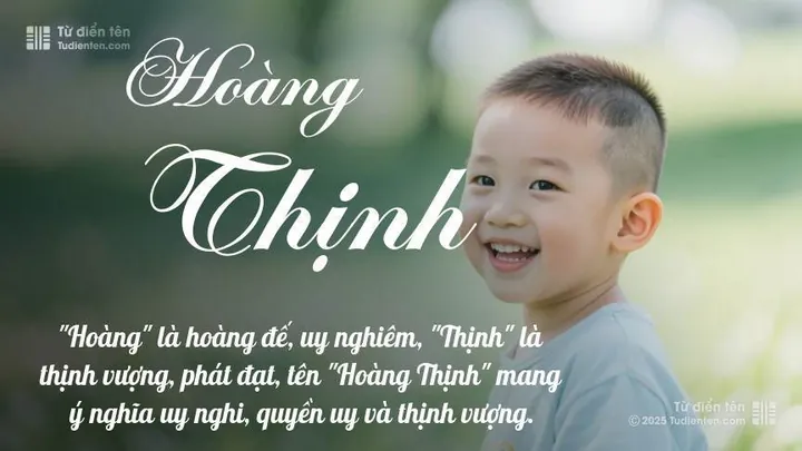 Ý Nghĩa Tên Hoàng Phúc Thịnh Là Gì? Giải Mã Vận Mệnh, Phong Thủy Và Tính Cách