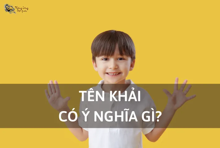 Tên Khải Nam Có Ý Nghĩa Gì Theo Từ Điển Hán - Việt? Tên Khải Nam Có Ý Nghĩa Gì Theo Từ Điển Hán - Việt?