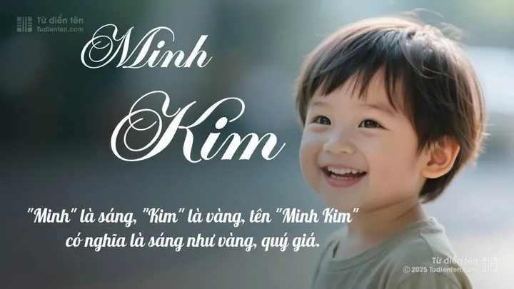 Ý Nghĩa Tên Kim Minh Là Gì? Giải Mã Phong Thủy Và Vận Mệnh Chi Tiết Ý Nghĩa Tên Kim Minh Là Gì? Giải Mã Phong Thủy Và Vận Mệnh Chi Tiết