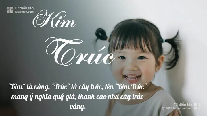 Tên Kim Trúc Xét Theo Phong Thủy Và Thần Số Học Có Tốt Không? Tên Kim Trúc Xét Theo Phong Thủy Và Thần Số Học Có Tốt Không?