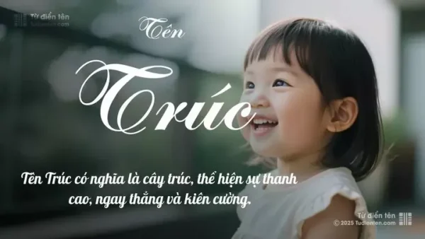 Ý Nghĩa Tên Kim Trúc Là Gì? Khám Phá Phong Thủy Và Tính Cách