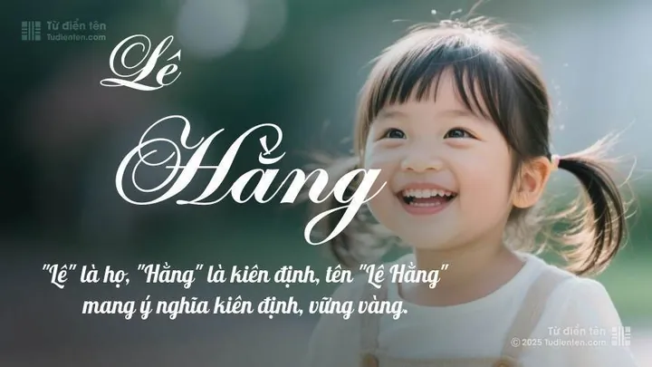 Ý Nghĩa Tên Lệ Hằng Là Gì? Khám Phá Phong Thủy, Thần Số Học Và Gợi Ý Đệm Hay Cho Bé Gái