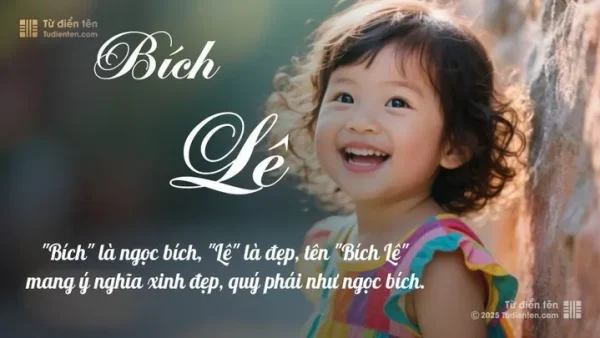 Giải Mã Ý Nghĩa Tên Lê Ngọc Bích: Phong Thủy, Vận Mệnh Và Góc Nhìn Chuyên Sâu Cho Bé Gái