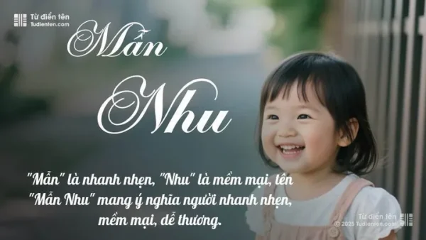 Giải Mã Ý Nghĩa Tên Mẫn Nhu Cùng Gợi Ý Tên Đệm Và Biệt Danh Hay Nhất