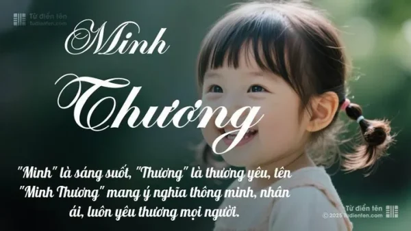Tên Minh Thương Có Ý Nghĩa Gì? Phân Tích Phong Thủy Và Thần Số Học Cho Bé Gái