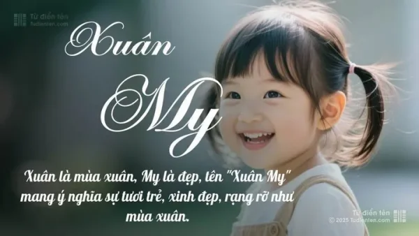 Giải Mã Ý Nghĩa Tên Mỹ Xuân: Tên Gọi, Phong Thủy Và Gợi Ý Tên Đệm Hay Cho Bé Gái