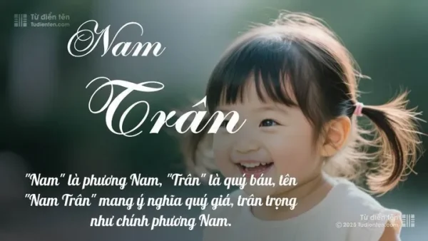 Giải Mã Ý Nghĩa Tên Nam Trân Chi Tiết Và Nguồn Gốc Tên Gọi Độc Đáo