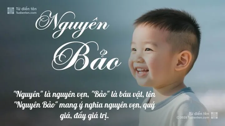 Tên Bảo Nguyên Có Ý Nghĩa Gì? Phân Tích Chi Tiết Ý Nghĩa, Phong Thủy Và Thần Số Học
