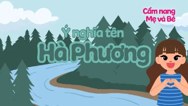 Giải Mã Ý Nghĩa Tên Nguyễn Hà Phương Chi Tiết Và Phong Thủy Chuẩn Xác