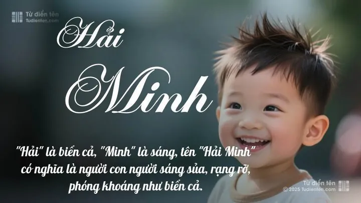 Ý Nghĩa Hán Việt Của Từng Từ Trong Tên Nguyễn Hải Minh Là Gì? Ý Nghĩa Hán Việt Của Từng Từ Trong Tên Nguyễn Hải Minh Là Gì?