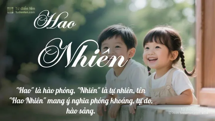 Ý Nghĩa Tên Nguyễn Hạo Nhiên: Khám Phá Chi Tiết, Phong Thủy Và Thần Số Học