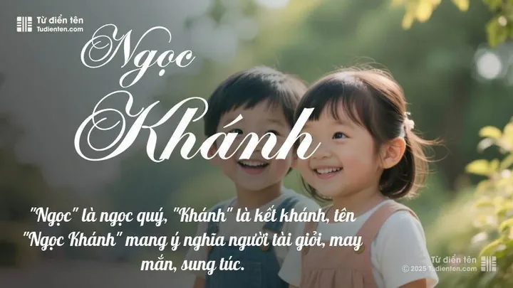 Ý Nghĩa Tên Nguyễn Ngọc Khánh Chi: Giải Mã Cát Tường Và Tử Vi Phong Thủy
