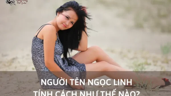 Ý Nghĩa Tên Nguyễn Ngọc Linh Là Gì? Giải Mã Chi Tiết Phong Thủy Và Vận Số