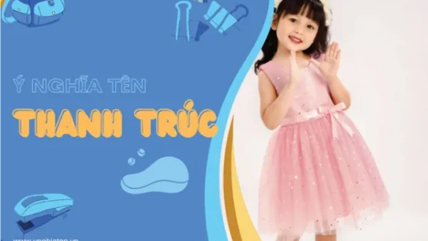 Ý Nghĩa Tên Nguyễn Ngọc Thanh Trúc Là Gì? Khám Phá Phong Thủy, Tính Cách Và Độ Tốt Xấu