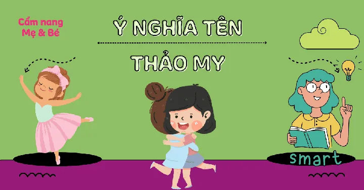 Tên Nguyễn Ngọc Thảo My Có Ý Nghĩa Gì Và Mang Lại Cảm Nhận Thế Nào? Tên Nguyễn Ngọc Thảo My Có Ý Nghĩa Gì Và Mang Lại Cảm Nhận Thế Nào?
