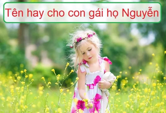 Ý Nghĩa Tên Nguyễn Ngọc Tú Linh Và Các Cách Đặt Tên Con Gái Họ Nguyễn Ý Nghĩa Nhất
