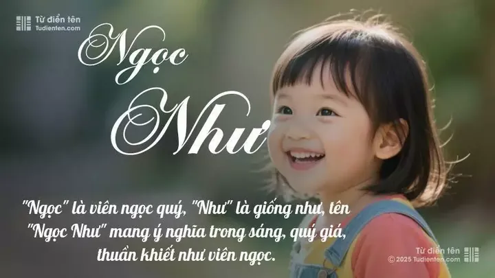 Tên Nguyễn Như Ngọc Có Ý Nghĩa Gì Đặc Biệt? Tên Nguyễn Như Ngọc Có Ý Nghĩa Gì Đặc Biệt?