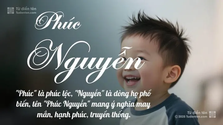 Ý Nghĩa Tên Nguyễn Phúc Nguyên: Luận Giải Chi Tiết Phong Thủy, Tử Vi Và Nguồn Gốc Ý Nghĩa Tên Nguyễn Phúc Nguyên: Luận Giải Chi Tiết Phong Thủy, Tử Vi Và Nguồn Gốc
